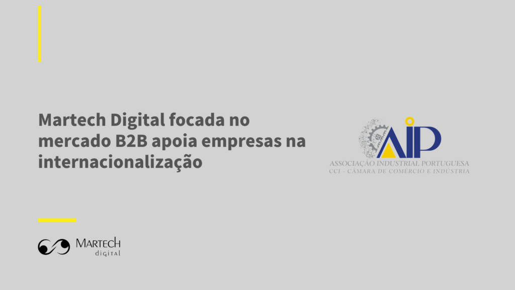 Martech Digital focada no mercado B2B apoia empresas na internacionalização