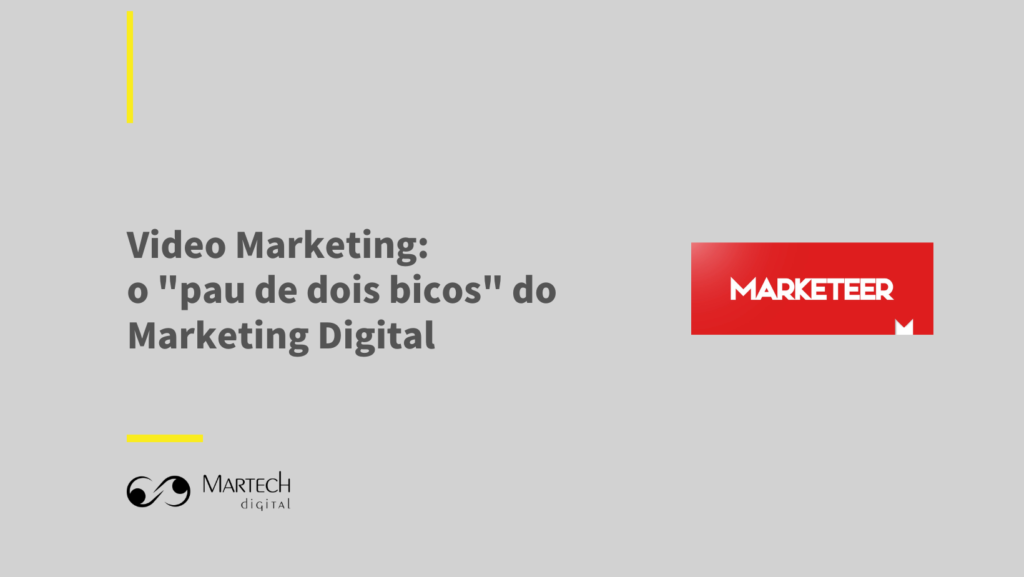 Video Marketing: o pau de dois bicos do Marketing Digital