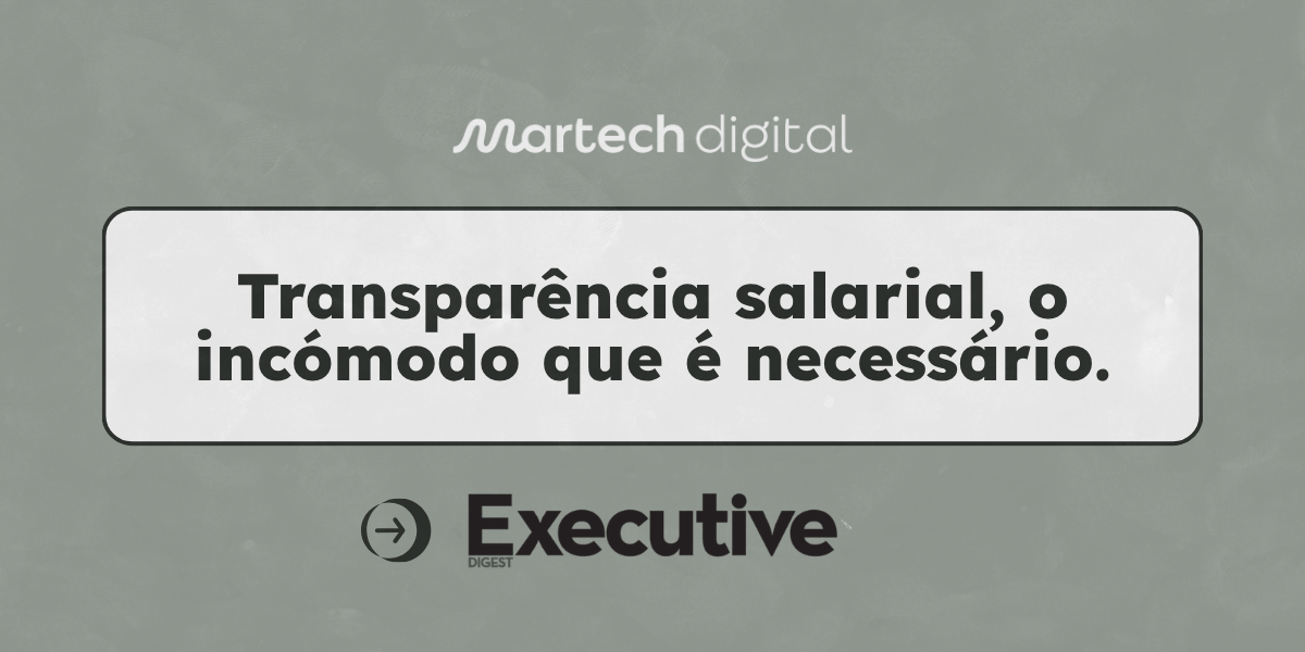 Opinião de Ana Barros sobre transparência salarial na Executive Digest